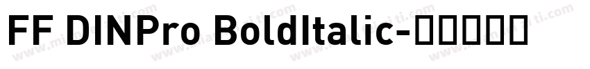 FF DINPro BoldItalic字体转换